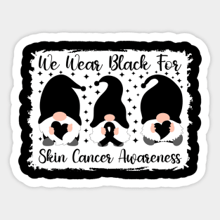 We Wear Black For Skin Cancer Awareness Sticker